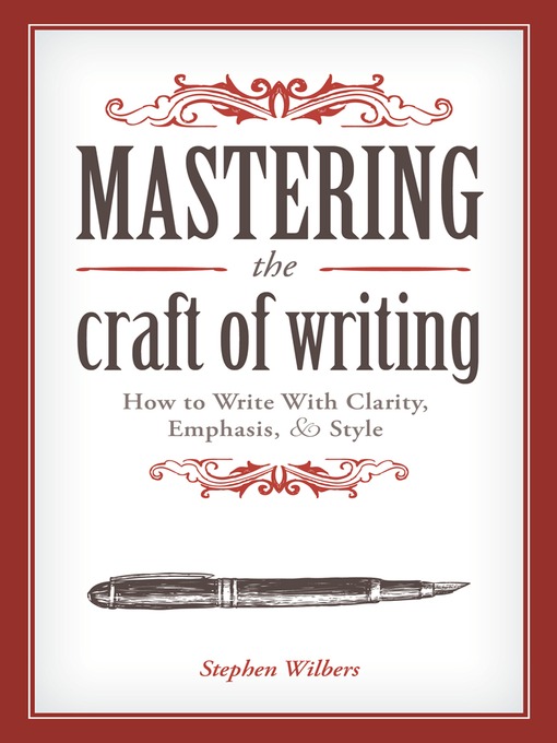 Title details for Mastering the Craft of Writing by Stephen Wilbers - Available